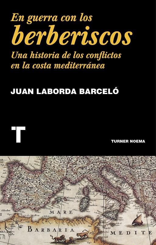 En guerra con los berberiscos | Laborda Barceló, Juan | Cooperativa autogestionària