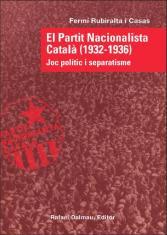 El Partit Nacionalista Català (1932-1936). Joc polític i separatisme | Rubiralta, Fermí | Cooperativa autogestionària