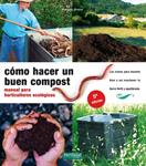 Cómo hacer un buen compost | Bueno Bosch, Mariano | Cooperativa autogestionària