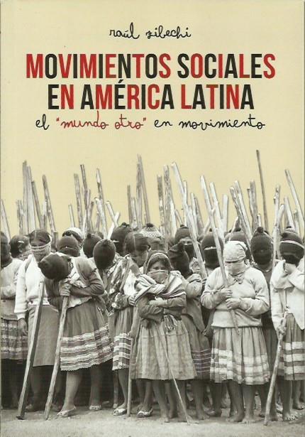Movimientos sociales en América Latina | Zibechi, Raúl | Cooperativa autogestionària
