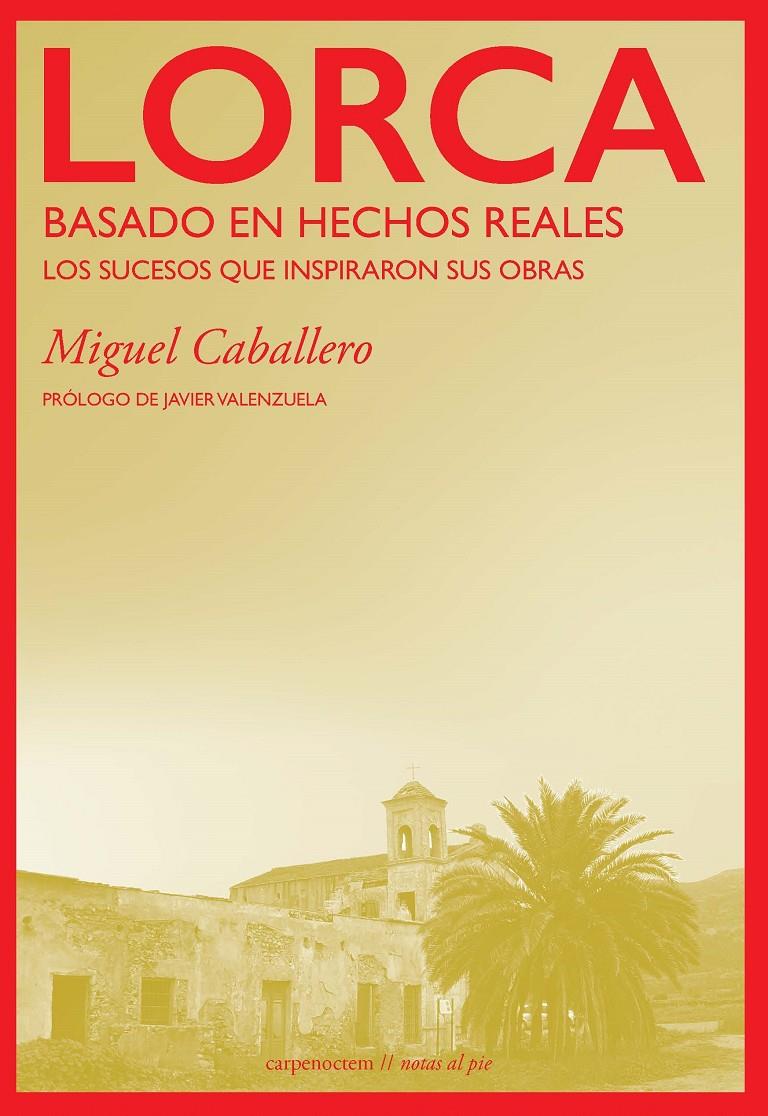 Lorca: Basado en hechos reales | Caballero, Miguel | Cooperativa autogestionària