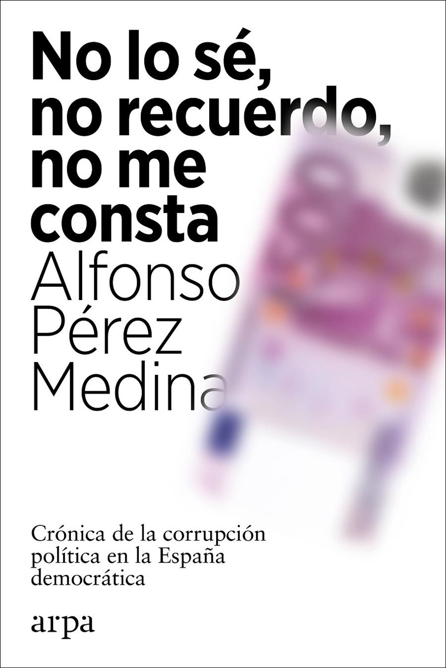 No lo sé, no recuerdo, no me consta | Pérez Medina, Alfonso | Cooperativa autogestionària