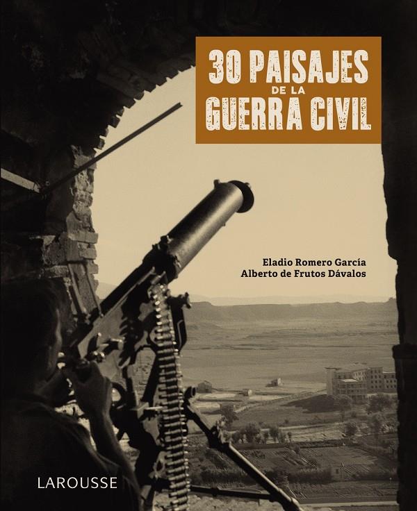 30 paisajes de la Guerra Civil | Romero García, Eladio/Frutos Dávalos, Alberto de | Cooperativa autogestionària