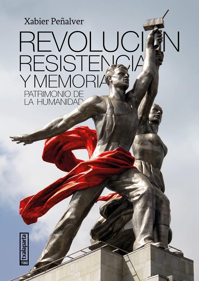Revolución, resistencia y memoria | Peñalver Iribarren, Xabier | Cooperativa autogestionària