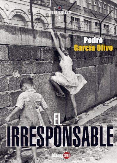 El irresponsable | García Olivo, Pedro | Cooperativa autogestionària