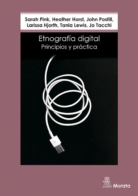Etnografía digital | Pink, Sarah/Horst, Heather/Postill, John/Hjorth, Larissa/Lewis, Tania/Tacchi, Jo | Cooperativa autogestionària