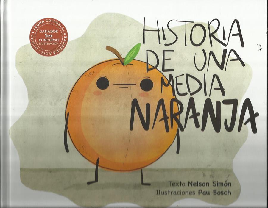 Historia de una media naranja | Simón, Nelson; Bosch, Pau | Cooperativa autogestionària