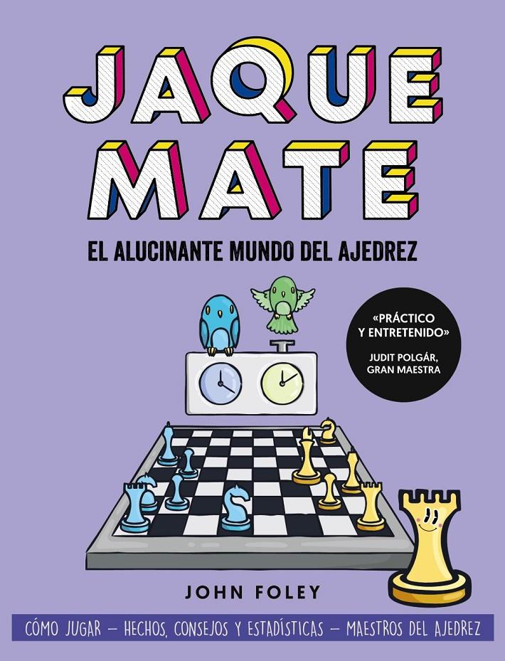 Jaque mate: el alucinante mundo del ajedrez | Foley, John | Cooperativa autogestionària