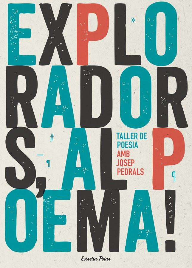 Exploradors, al poema! Taller de poesia | Josep Pedrals Urdaniz | Cooperativa autogestionària