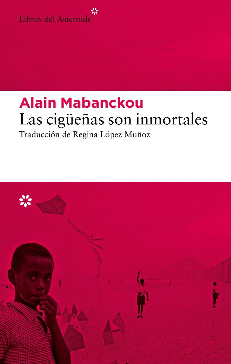 Las cigüeñas son inmortales | Mabanckou, Alain | Cooperativa autogestionària