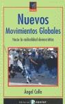 Nuevos movimientos globales. Hacia la radicalidad democrática | Calle, Ángel | Cooperativa autogestionària