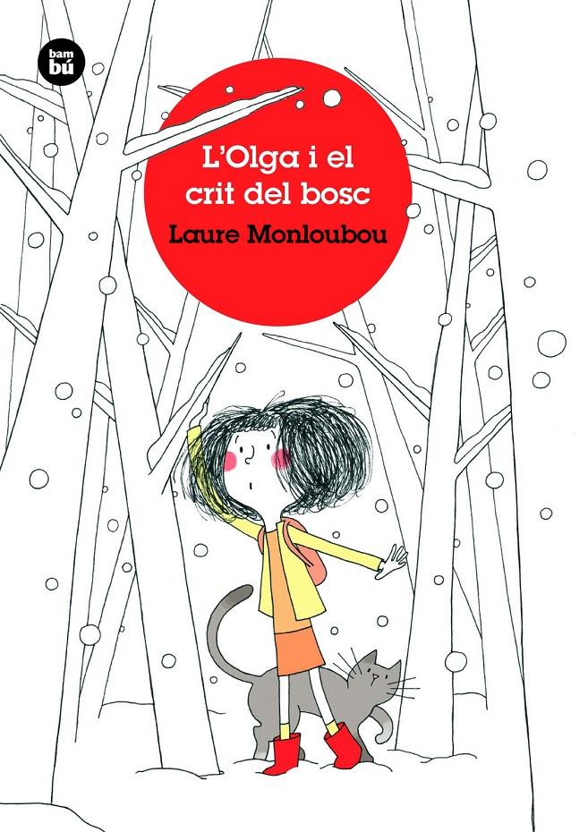 L'Olga i el crit del bosc | Monloubou, Laure | Cooperativa autogestionària