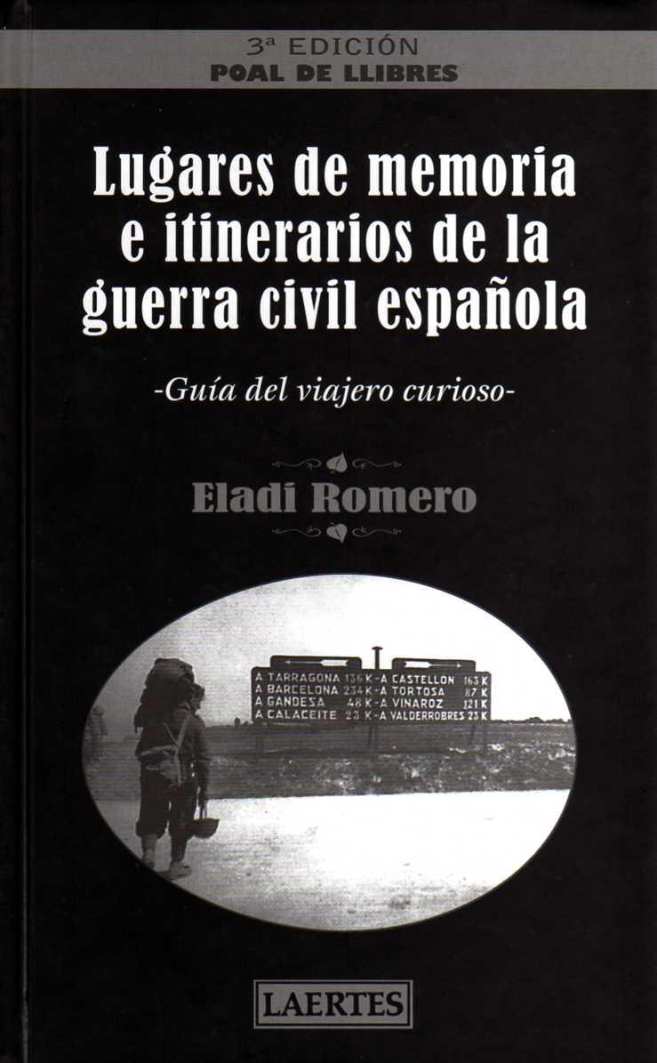Lugares de memoria e itinerarios de la guerra civil española | Romero García, Eladi | Cooperativa autogestionària
