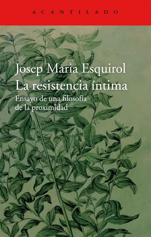 La resistencia íntima | Esquirol Calaf, Josep Maria | Cooperativa autogestionària