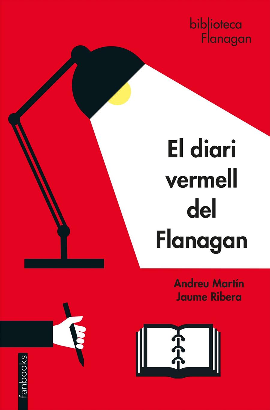 El diari vermell del Flanagan | Martín, Andreu/Ribera, Jaume | Cooperativa autogestionària