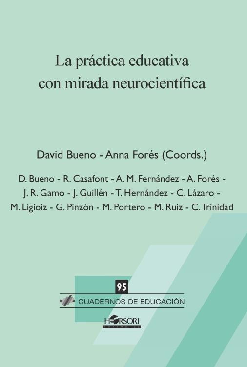La práctica educativa con mirada neurocientífica | Bueno, David; Forés, Anna | Cooperativa autogestionària