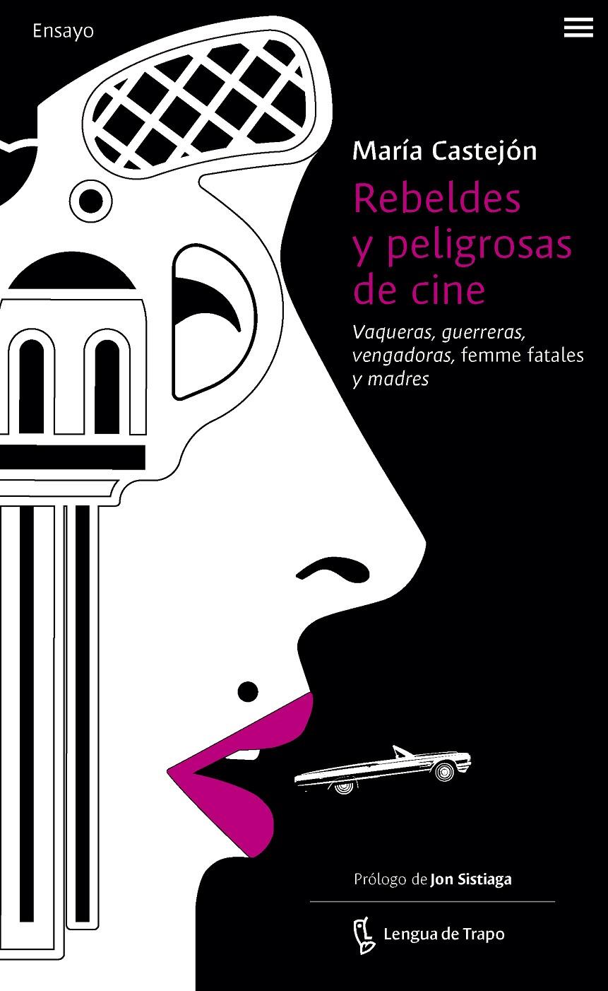 Rebeldes y peligrosas de cine | Castejón Leorza, María | Cooperativa autogestionària