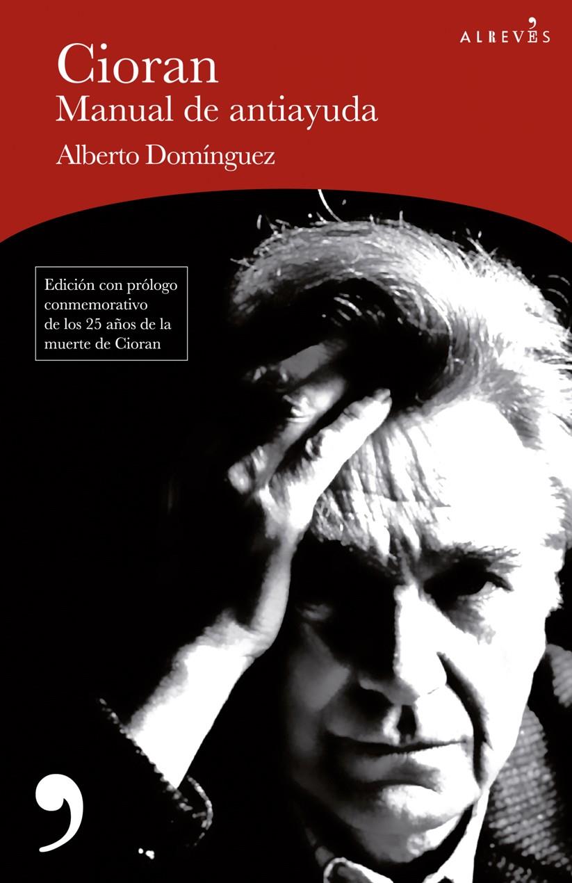 Cioran, manual de antiayuda | Domínguez, Alberto | Cooperativa autogestionària