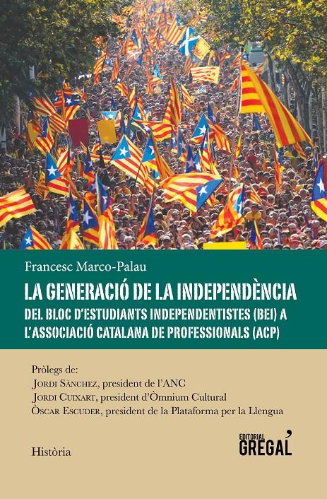 La generació de la independència | Marco Palau, Francesc | Cooperativa autogestionària
