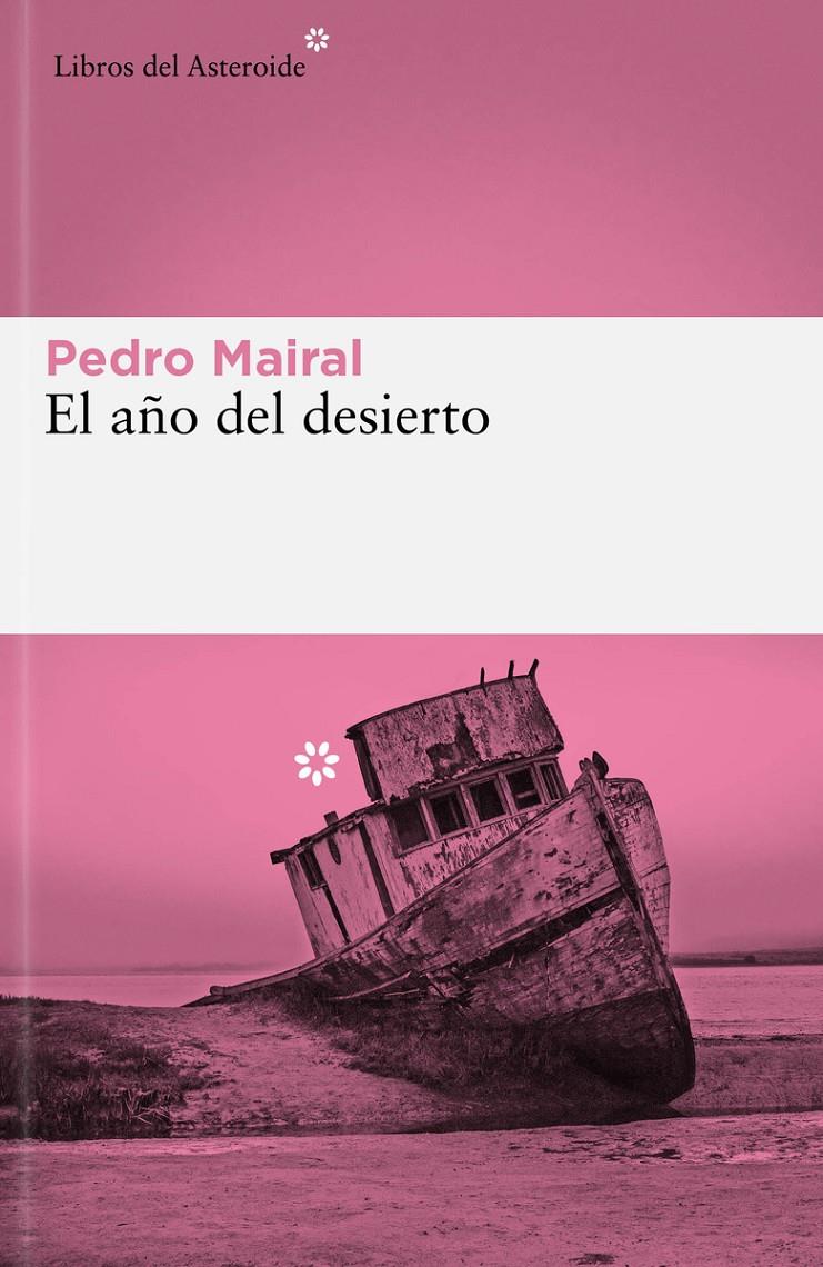 El año del desierto | Mairal, Pedro | Cooperativa autogestionària