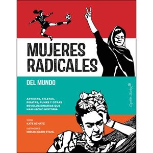 Mujeres radicales del mundo | Schatz, Kate; Klein Sthal, Miriam