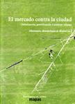 El mercado contra la ciudad | Observatorio Metropolitano de Madrid | Cooperativa autogestionària
