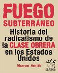 FUEGO SUBTERRANEO | Smith, Sharon | Cooperativa autogestionària