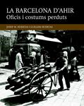 Oficis i costums perduts | Huertas Claveria, Josep M./Huertas Aiguaviva, Guillem | Cooperativa autogestionària
