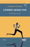 Córrer sense por | Catozzella, Giuseppe