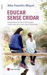 Educar sense cridar | Castellví Miquel, Alba