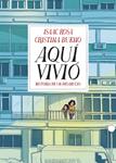 Aquí vivió | ROSA, ISAAC/BUENO, CRISTINA