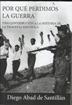Por qué perdimos la guerra | Abad de Santillàn, Diego