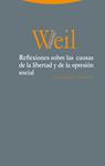 Reflexiones sobre las causas de la libertad y de la opresión social | Weil, Simone | Cooperativa autogestionària