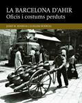 Oficis i costums perduts | Huertas Claveria, Josep M./Huertas Aiguaviva, Guillem | Cooperativa autogestionària