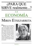 ¿Para qué sirve realmente la economía? | Miren Etxezarreta | Cooperativa autogestionària