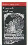 La escuela moderna | Ferrer Guardia, Francisco