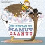 Com rentar un mamut llanut | Robinson, Michelle