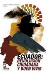 Ecuador: Revolución ciudadana y buen vivir | Núñez Sanchez, Jorge | Cooperativa autogestionària
