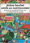 Adiós al capitalismo | Baschet, Jérôme