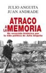 Atraco a la memoria | Anguita, Julio/Andrade, Juan