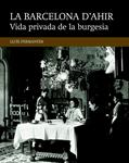 Vida privada de la burgesia | Permanyer Lladós, Lluís | Cooperativa autogestionària