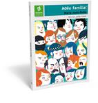 Adéu família! | Bolta, Maria Jesús / Cejas, Julia | Cooperativa autogestionària