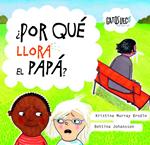 ¿Por qué llora el papá? | Murray Brodin, Kristina | Cooperativa autogestionària