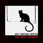 Els nostres somnis, els seus malsons