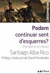 Podem continuar sent d’esquerres? | Santiago Alba Rico