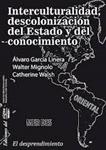 Interculturalidad, descolonización del Estado y del conocimiento | DD.AA. | Cooperativa autogestionària