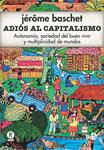 Adiós al capitalismo | Baschet, Jérôme