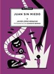 Te cuento... Juan sin miedo | López Menacho, Javier / Bernad, Clemente | Cooperativa autogestionària