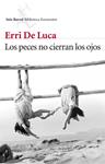 Los peces no cierran los ojos | De Luca, Erri | Cooperativa autogestionària