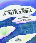 Mi misión era acercarme a Miranda | Gopegui, Belén / Martínez, Rocío